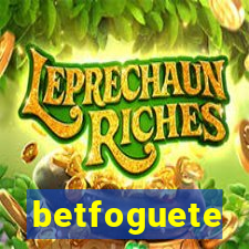 betfoguete