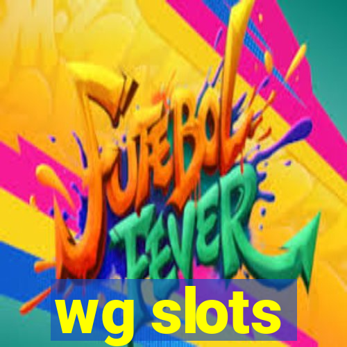 wg slots