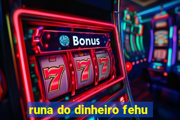 runa do dinheiro fehu