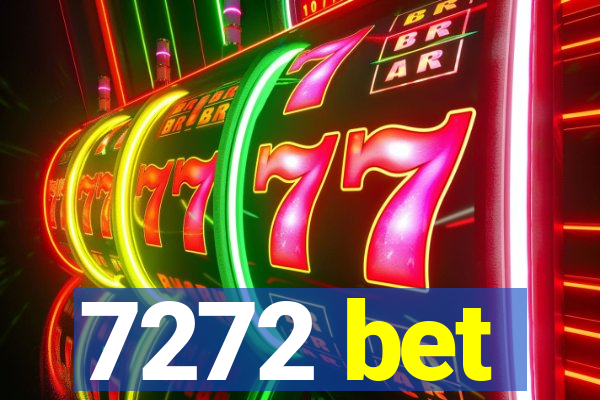 7272 bet