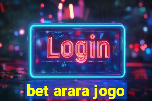 bet arara jogo