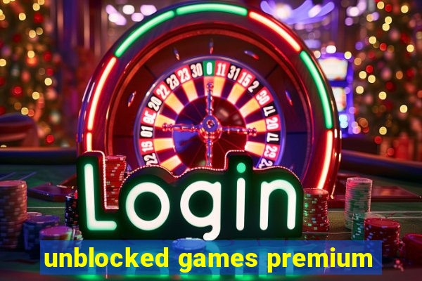 unblocked games premium