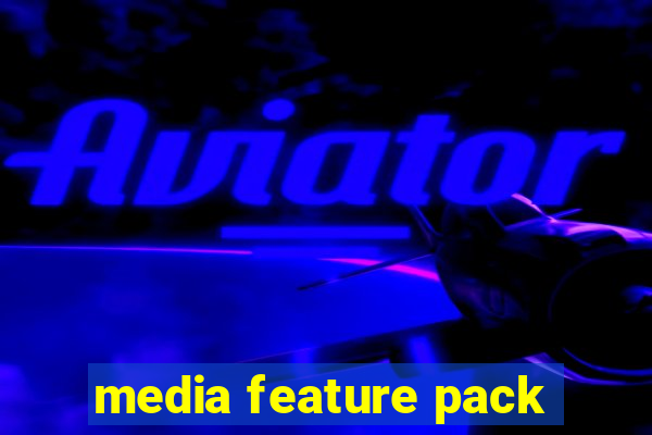 media feature pack
