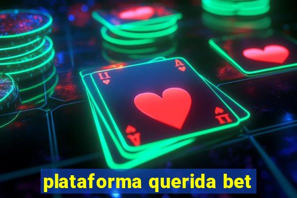 plataforma querida bet