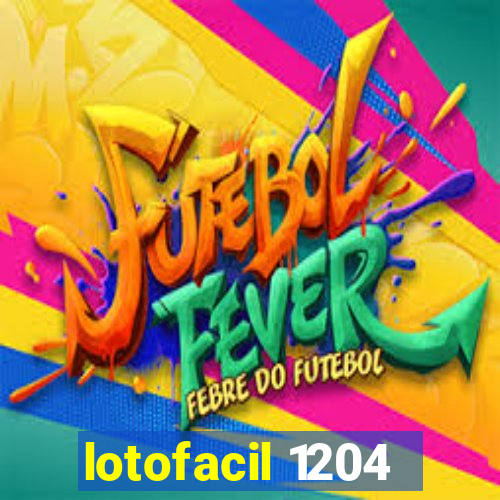 lotofacil 1204