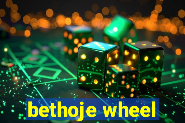 bethoje wheel