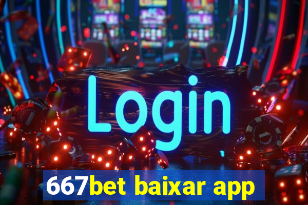 667bet baixar app