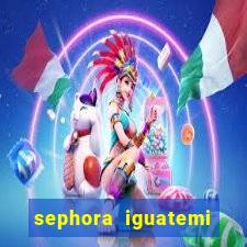 sephora iguatemi porto alegre