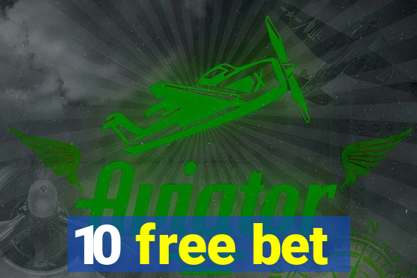 10 free bet