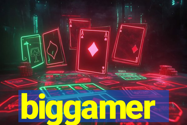 biggamer