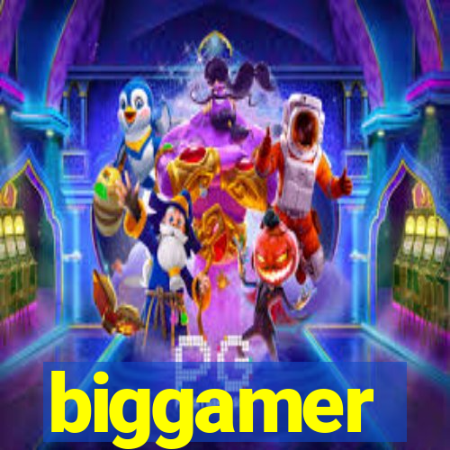 biggamer