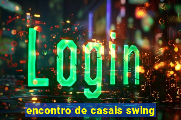 encontro de casais swing