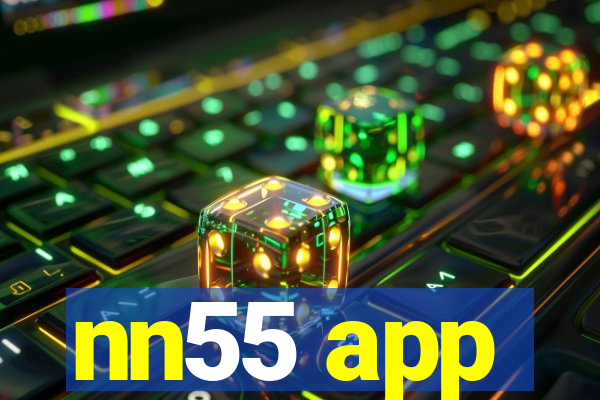 nn55 app