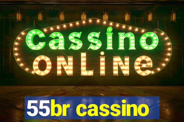 55br cassino