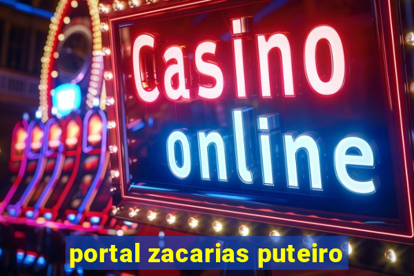 portal zacarias puteiro