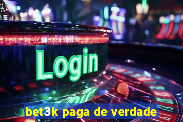 bet3k paga de verdade