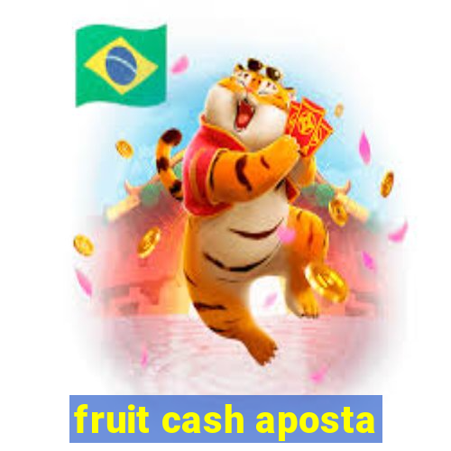 fruit cash aposta