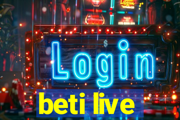 beti live