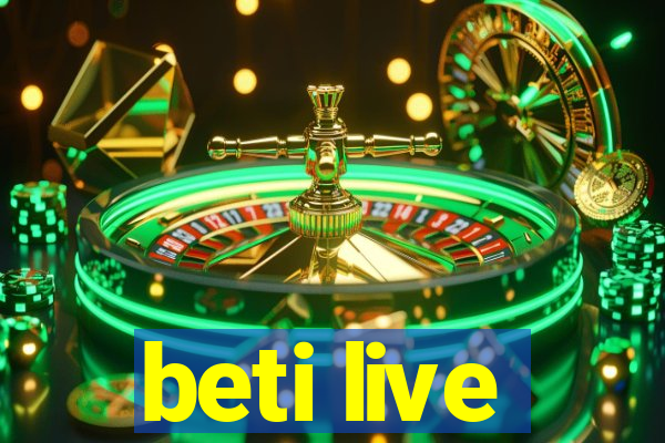 beti live