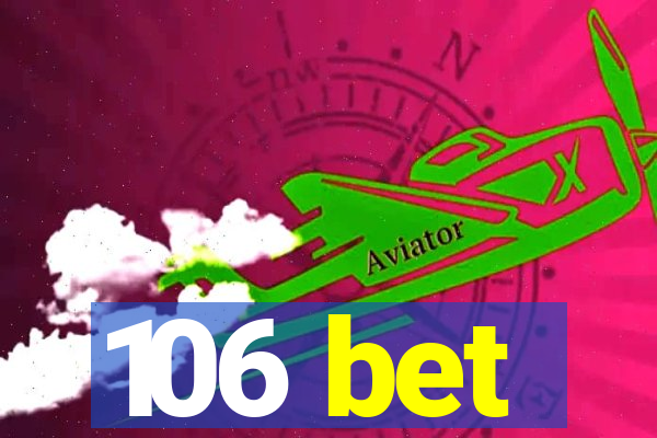106 bet