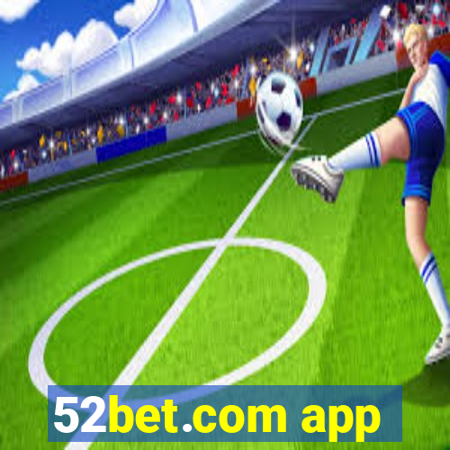 52bet.com app