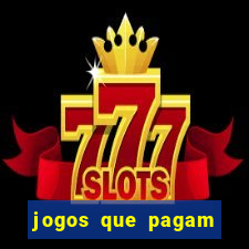 jogos que pagam dinheiro no pix de verdade