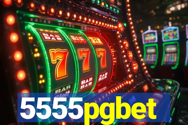 5555pgbet