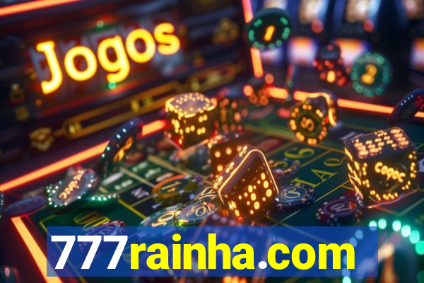 777rainha.com