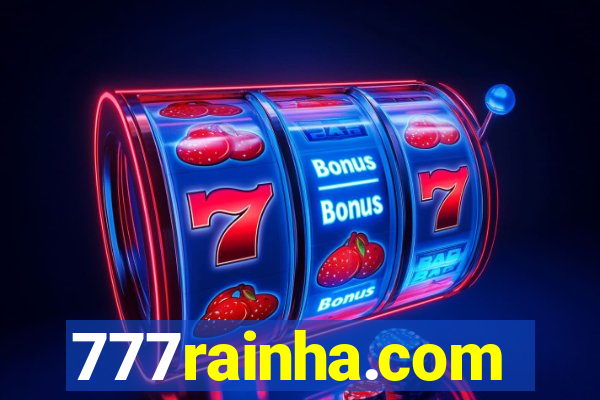 777rainha.com