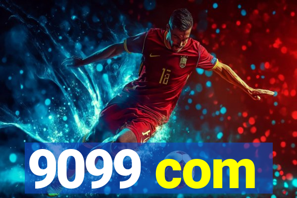 9099 com