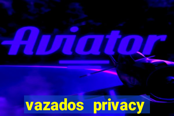 vazados privacy belle belinha