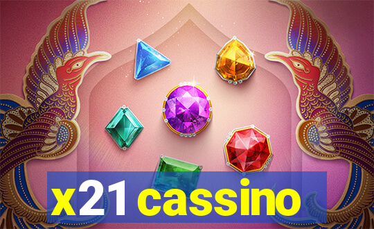 x21 cassino