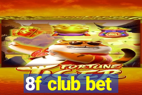 8f club bet