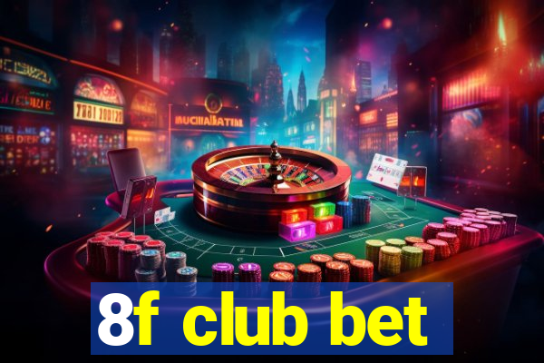 8f club bet