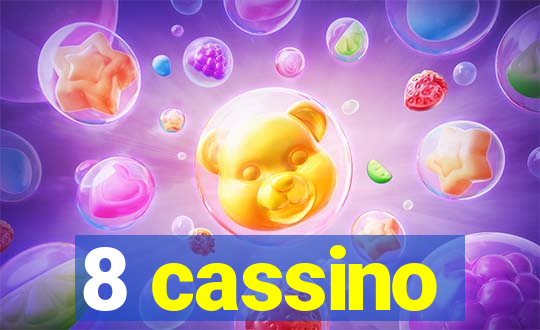 8 cassino