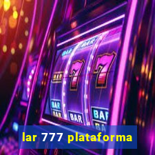lar 777 plataforma