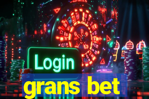 grans bet