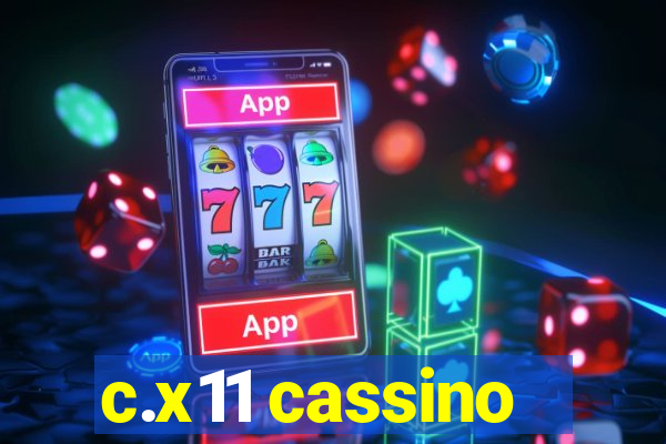 c.x11 cassino