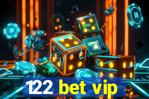 122 bet vip
