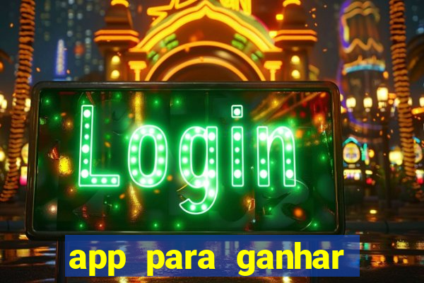 app para ganhar dinheiro jogando