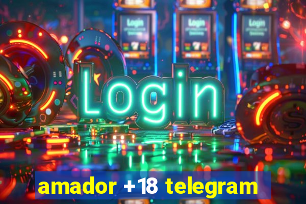 amador +18 telegram