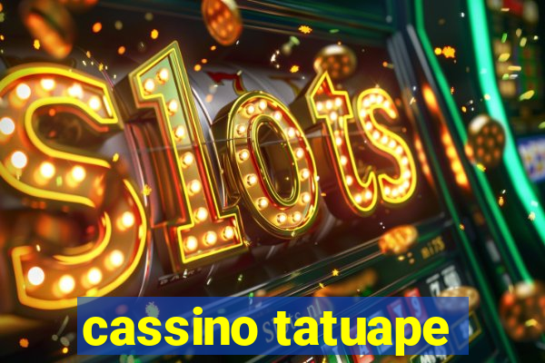 cassino tatuape