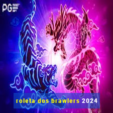 roleta dos brawlers 2024
