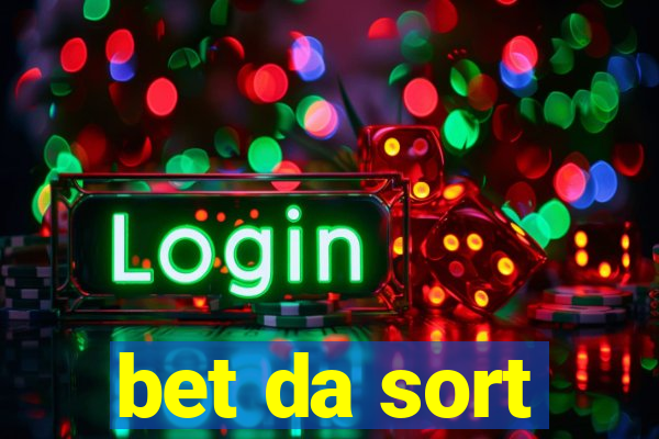 bet da sort