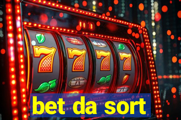 bet da sort