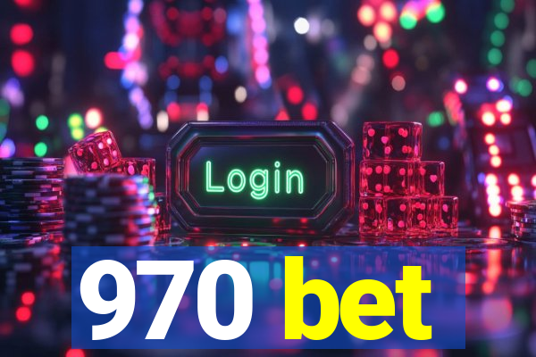 970 bet