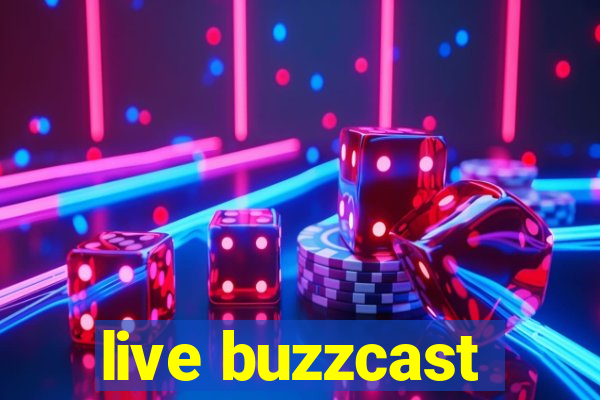 live buzzcast
