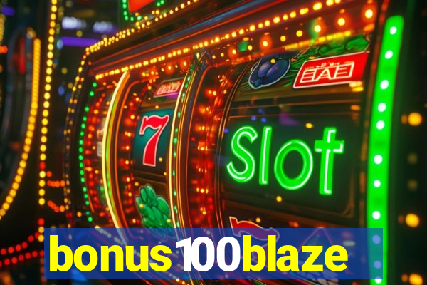 bonus100blaze