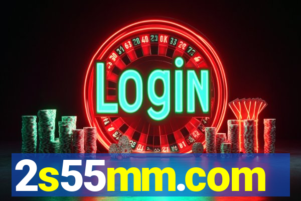 2s55mm.com