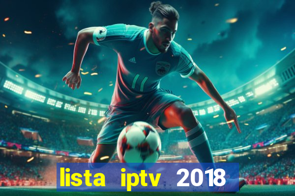 lista iptv 2018 gratis atualizada futebol